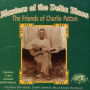 Masters of the Delta Blues: The Friends of Charlie Patton