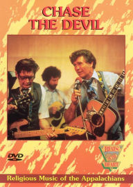 Chase the Devil: Religious Music of the Southern Appalachians