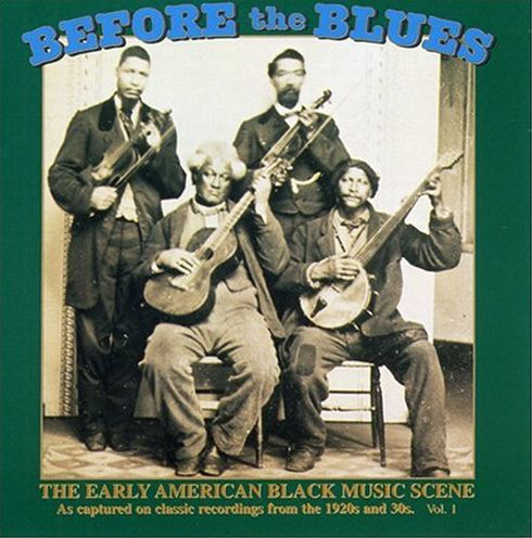 Before the Blues, Vol. 1: The Early American Black Music Scene