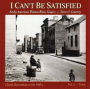 I Can't Be Satisfied: Early American Women Blues Singers, Vol. 2: Town