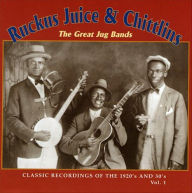 Title: Ruckus Juice & Chitlins, Vol. 1: The Great Jug Bands, Artist: RUCKUS JUICE & CHITLINS 1 / VAR