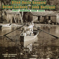 Title: Early American Cajun Music, Artist: Blind Uncle Gaspard