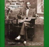 Title: The Best There Ever Was: The Legendary Early Blues Performers, Artist: BEST THAT EVER WAS: LEGENDARY E