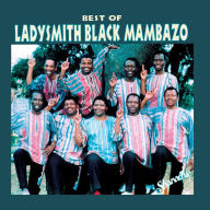 Title: The Best of Ladysmith Black Mambazo [Shanachie], Artist: Ladysmith Black Mambazo