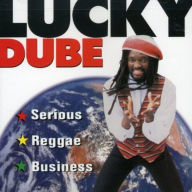 Title: Serious Reggae Business, Artist: Lucky Dube