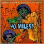 Yo Miles!