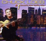 Title: #1 Smooth Jazz Radio Hits, Artist: Chuck Loeb
