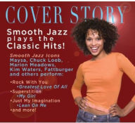 Title: Cover Story: Smooth Jazz Plays Your Favorite, Artist: 