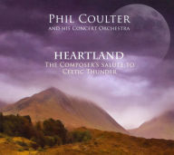 Title: Heartland: The Composer's Salute To Celtic Thunder, Artist: Phil Coulter