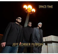 Title: Space-Time, Artist: The Jeff Lorber Fusion