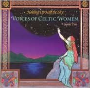 Holding up Half the Sky: Voices of Celtic Women, Vol. 2