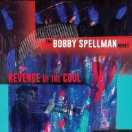 Title: Revenge of the Cool, Artist: Bobby Spellman