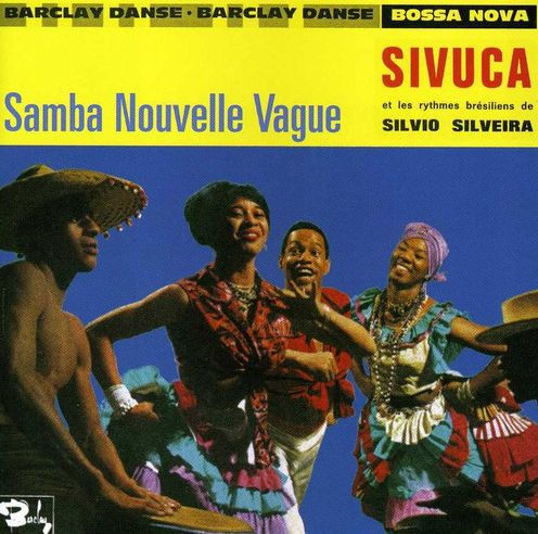 Sivuca - Samba Nouvelle Vague Sivuca - Samba Nouvelle Vague