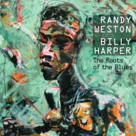 Title: The Roots of the Blues, Artist: Randy Weston