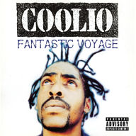 Title: Fantastic Voyage, Artist: Coolio