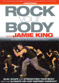 Jamie King: Rock Your Body