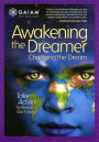 Awakening the Dreamer: Changing the Dream