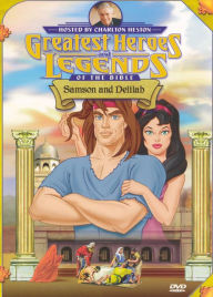 Greatest Heroes and Legends of the Bible: Samson and Delilah