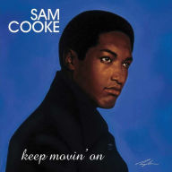 Title: Keep Movin' On, Artist: Sam Cooke