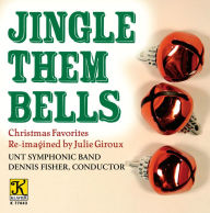 Title: Jingle Them Bells: Christmas Favorites Re-imagined by Julie Giroux, Artist: Dennis Fisher