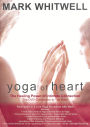 Mark Whitwell: Yoga Of Heart