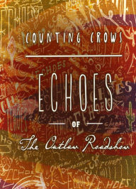 Title: Echoes of the Outlaw Roadshow, Artist: Counting Crows