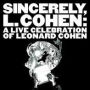 Sincerely, L. Cohen: A Live Celebration of Leonard Cohen