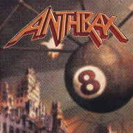 Title: Volume 8: The Threat Is Real, Artist: Anthrax