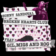Title: Broken Hearts Club, Artist: Sonny Sandoval