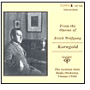 From the Operas of Erich Wolfgang Korngold