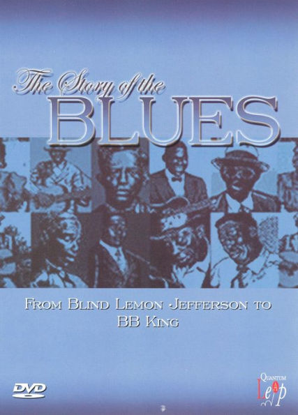Story of Blues: From Blind Lemon to B.B. King