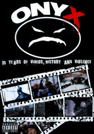 Onyx: 15 Years of Videos, History and Violence