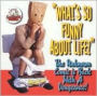 What's So Funny About Life