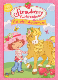 Strawberry Shortcake: Get Well Adventure