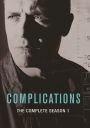 Complications: the Complete Season 1