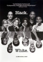 Black. White.
