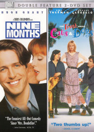 Nine Months/the Truth about Cats and Dogs