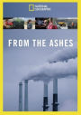 National Geographic: From the Ashes