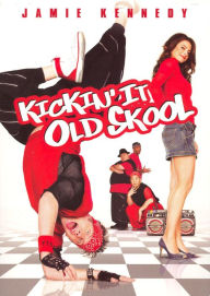 Kickin' It Old Skool