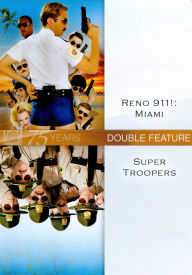 Reno 911!: Miami/Super Troopers