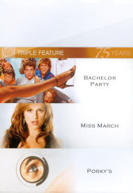 Bachelor Party/Miss March/Porky's