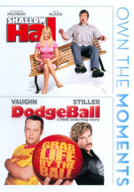 Shallow Hal/Dodgeball