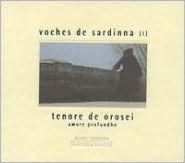 Title: Amores Profunhu - Voches de Sardinna (1), Artist: Tenore de Orosei