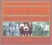 Title: Bulgarian Wedding Music from the Last Century, Artist: Trifon Trifonov