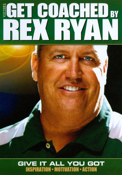 Get Coached by Rex Ryan: Give It All You Got