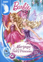 Barbie: Mariposa & the Fairy Princess