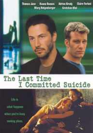 Last Time I Committed Suicide