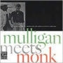 Mulligan Meets Monk