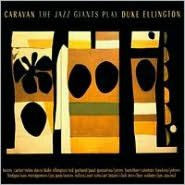 Jazz Giants Play Duke Ellington: Caravan