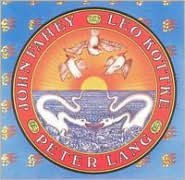 John Fahey/Peter Lang/Leo Kottke